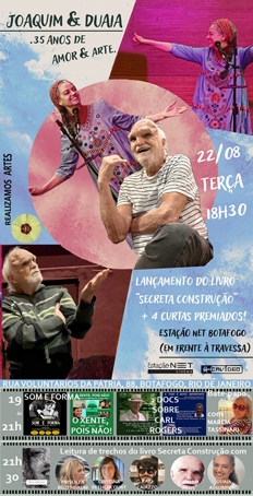 Banner do evento Joaquim & Duaia, 35 anos de Amor e Arte, em 22/08/2023 no Estação Net Botafogo, com o lançamento do livro Secreta Construção, publicado pela Realizamos Artes, com leitura de trechos e mostra dos documentários de Joaquim Assis, com ingresso de contribuição consciente para o Retiro dos Artistas.